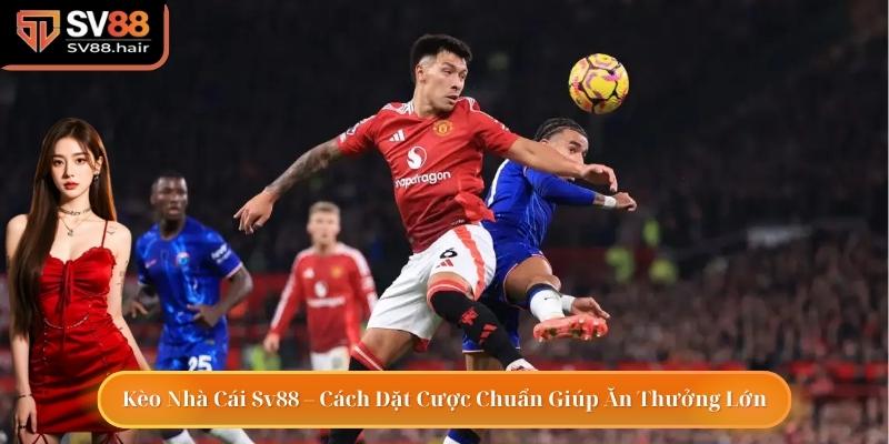 Kèo Nhà Cái Sv88